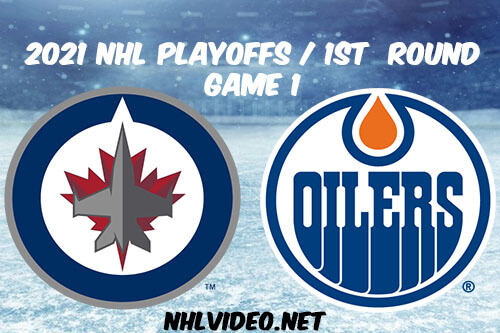 Winnipeg Jets vs Edmonton Oilers Game 1 2021 NHL Playoffs Full Game Replay