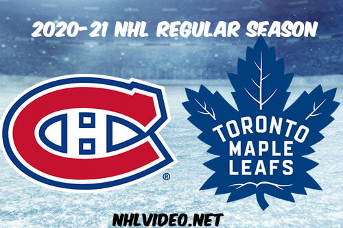 Montreal Canadiens vs Toronto Maple Leafs 2021 Full Game Replay
