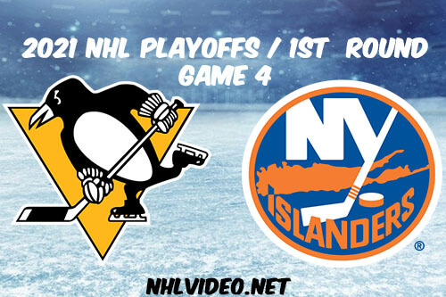 Pittsburgh Penguins vs New York Islanders Game 4 2021 NHL Playoffs Full Game Replay