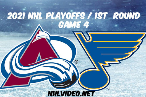 Colorado Avalanche vs St. Louis Blues Game 4 2021 NHL Playoffs Full Game Replay
