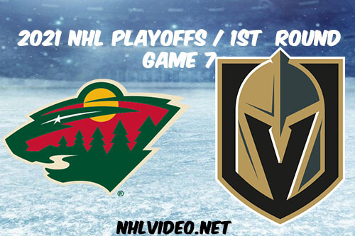 Minnesota Wild vs Vegas Golden Knights Game 7 2021 NHL Playoffs Full Game Replay