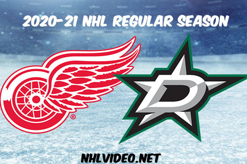 Detroit Red Wings vs Dallas Stars 2021 Full Game Replay
