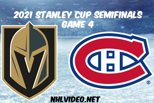 Vegas Golden Knights vs Montreal Canadiens Game 4 2021 Stanley Cup Full Game Replay