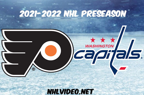 Philadelphia Flyers vs Washington Capitals 2021 Full Game Replay NHL Preseason