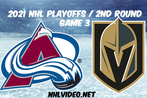 Colorado Avalanche vs Vegas Golden Knights Game 3 2021 NHL Playoffs Full Game Replay