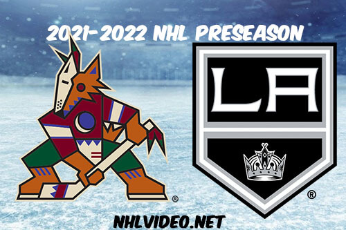 Arizona Coyotes vs Los Angeles Kings 2021 Full Game Replay NHL Preseason