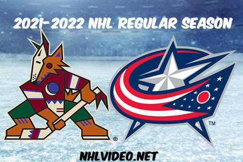 Arizona Coyotes vs Columbus Blue Jackets Full Game Replay 2021 NHL