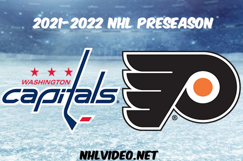 Washington Capitals vs Philadelphia Flyers 2021 Full Game Replay NHL Preseason 2021-10-02