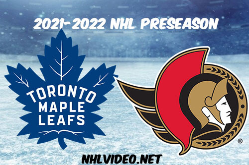 Toronto Maple Leafs vs Ottawa Senators 2021 Full Game Replay NHL Preseason
