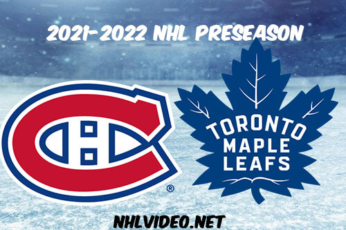 Montreal Canadiens vs Toronto Maple Leafs 2021 Full Game Replay NHL Preseason 2021-10-05