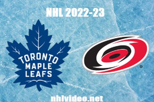 Toronto Maple Leafs vs Carolina Hurricanes Full Game Replay 2022 Nov 6 NHL