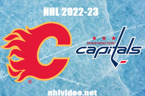 Calgary Flames vs Washington Capitals Full Game Replay 2022 Nov 25 NHL