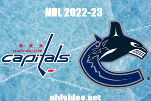 Washington Capitals vs Vancouver Canucks Full Game Replay 2022 Nov 29 NHL