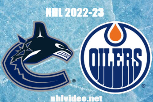 Vancouver Canucks vs Edmonton Oilers Full Game Replay Dec 23, 2022 NHL