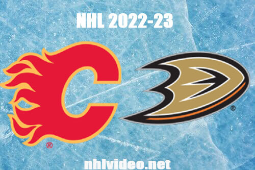 Calgary Flames vs Anaheim Ducks Full Game Replay Dec 23, 2022 NHL