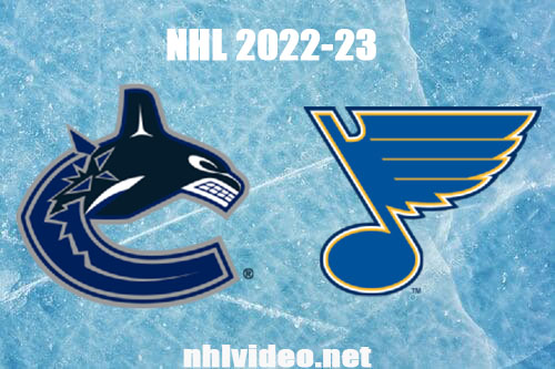 Vancouver Canucks vs St. Louis Blues Full Game Replay Feb 23, 2023 NHL Live Stream