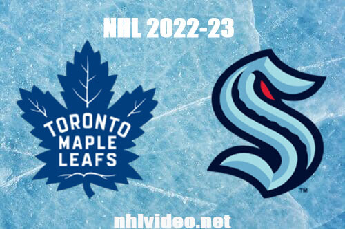 Toronto Maple Leafs vs Seattle Kraken Full Game Replay Feb 26, 2023 NHL Live Stream
