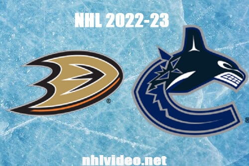 Anaheim Ducks vs Vancouver Canucks Full Game Replay Mar 8, 2023 NHL Live Stream