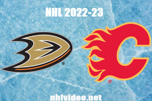 Anaheim Ducks vs Calgary Flames Full Game Replay Mar 10, 2023 NHL Live Stream