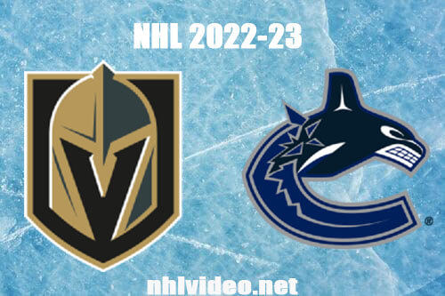 Vegas Golden Knights vs Vancouver Canucks Full Game Replay Mar 21, 2023 NHL Live Stream
