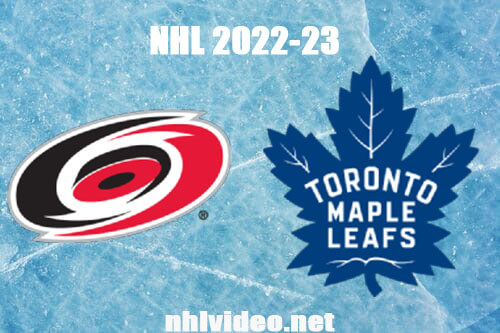 Carolina Hurricanes vs Toronto Maple Leafs Full Game Replay Mar 17, 2023 NHL Live Stream
