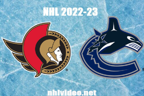 Ottawa Senators vs Vancouver Canucks Full Game Replay Mar 11, 2023 NHL Live Stream