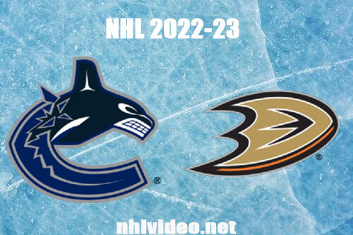 Vancouver Canucks vs Anaheim Ducks Full Game Replay Mar 19, 2023 NHL Live Stream