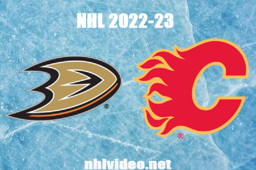 Anaheim Ducks vs Calgary Flames Full Game Replay Apr 2, 2023 NHL Live Stream