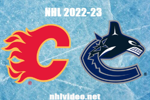 Calgary Flames vs Vancouver Canucks Full Game Replay Mar 31, 2023 NHL Live Stream