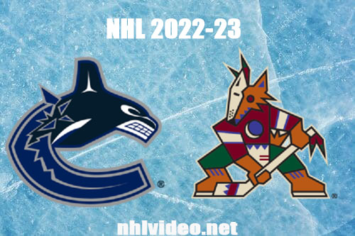 Vancouver Canucks vs Arizona Coyotes Full Game Replay Apr 13, 2023 NHL Live Stream