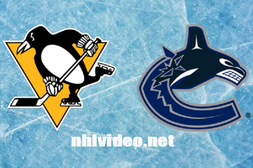 Pittsburgh Penguins vs Vancouver Canucks Full Game Replay Feb 27, 2024 NHL