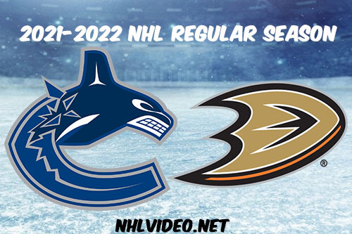 Vancouver Canucks vs Anaheim Ducks Full Game Replay 2021 Dec 29 NHL
