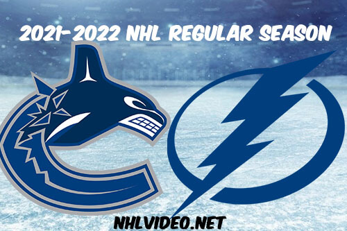 Vancouver Canucks vs Tampa Bay Lightning Full Game Replay 2022 Jan 13 NHL