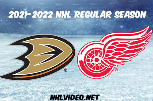 Anaheim Ducks vs Detroit Red Wings Full Game Replay 2022 Jan 31 NHL