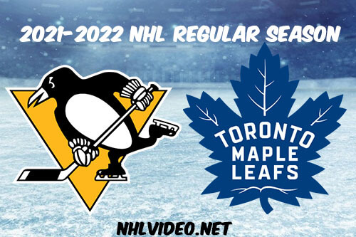 Pittsburgh Penguins vs Toronto Maple Leafs Full Game Replay 2022 Feb 17 NHL