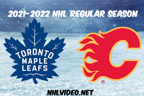 Toronto Maple Leafs vs Calgary Flames Full Game Replay 2022 Feb 10 NHL