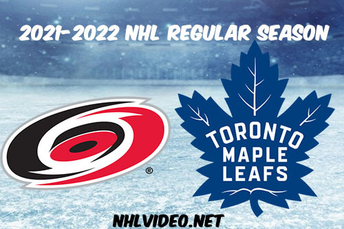 Carolina Hurricanes vs Toronto Maple Leafs Full Game Replay 2022 Feb 07 NHL