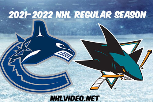 Vancouver Canucks vs San Jose Sharks Full Game Replay 2022 Feb 17 NHL