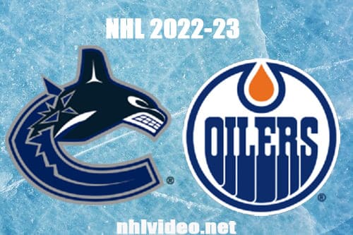 Vancouver Canucks vs Edmonton Oilers Full Game Replay 2022 Oct 12 NHL Regular Season