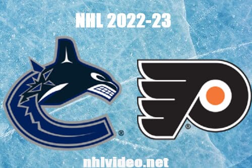 Vancouver Canucks vs Philadelphia Flyers Full Game Replay 2022 Oct 15 NHL Regular Season